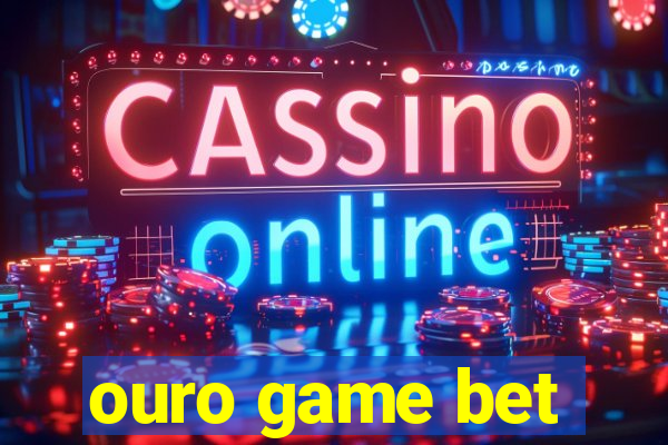 ouro game bet
